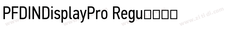 PFDINDisplayPro Regu字体转换